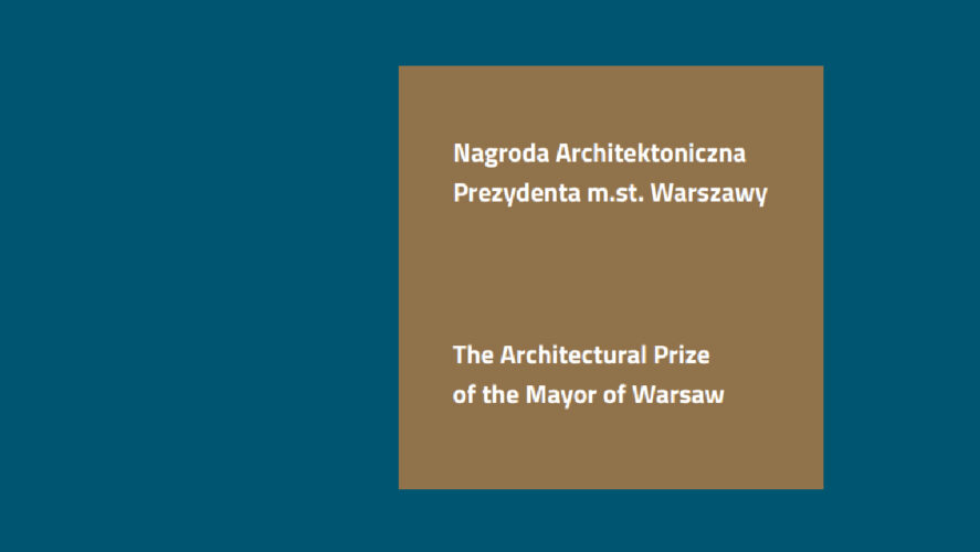 6TH ARCHITECTURAL PRIZE OF THE MAYOR OF WARSAW (2020)